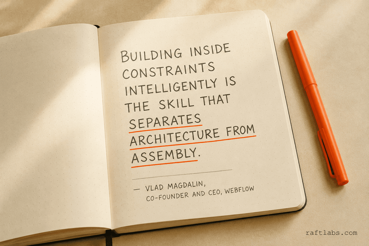 Handwritten notebook rendition of Vlad Magdalin's quote: building inside constraints intelligently is the skill that separates architecture from assembly